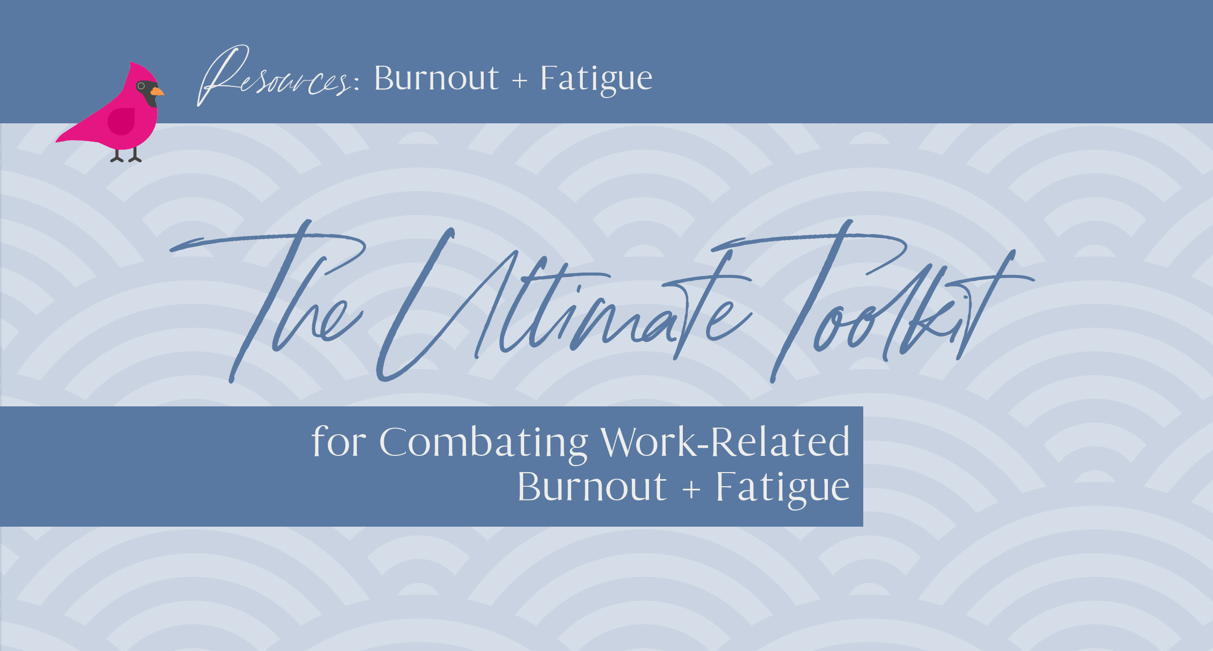 The Ultimate Toolkit for Combating Work-Related Burnout and Fatigue